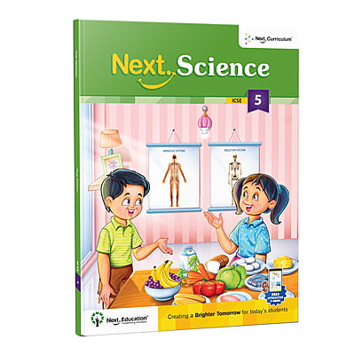 Next Science - Secondary School Textbook for ICSE class 5th / Grade 5 / Level 5