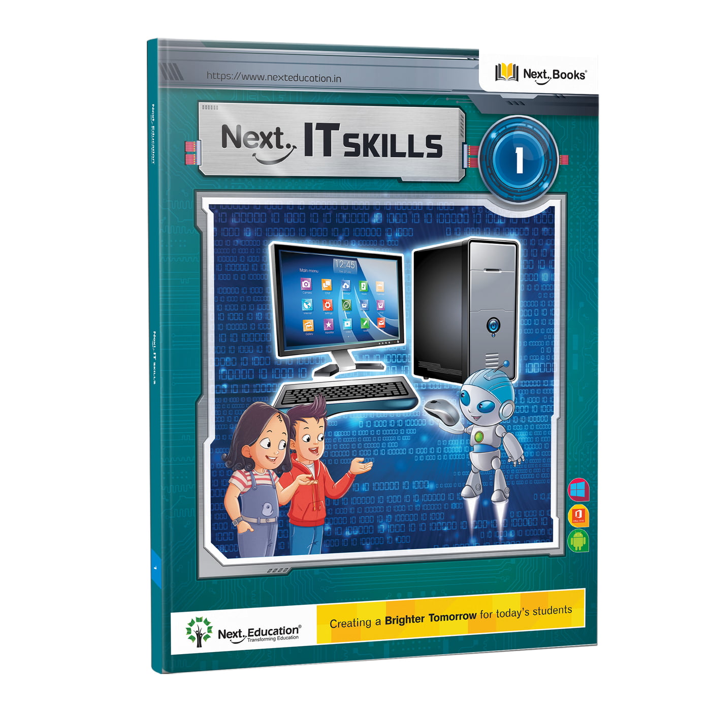 Next IT Skills Computer TextBook for CBSE Class 1 / Level 1 - Secondary School Next IT Skills Computer TextBook for CBSE Class 1 / Level 1 - Secondary School